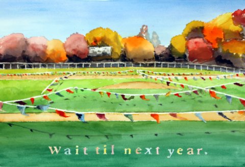 An empty racetrack crossed by colorful pennants under autumn trees, with the words Wait til next year painted across the foreground.